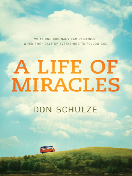 Title details for A Life of Miracles by Don Schulze - Available